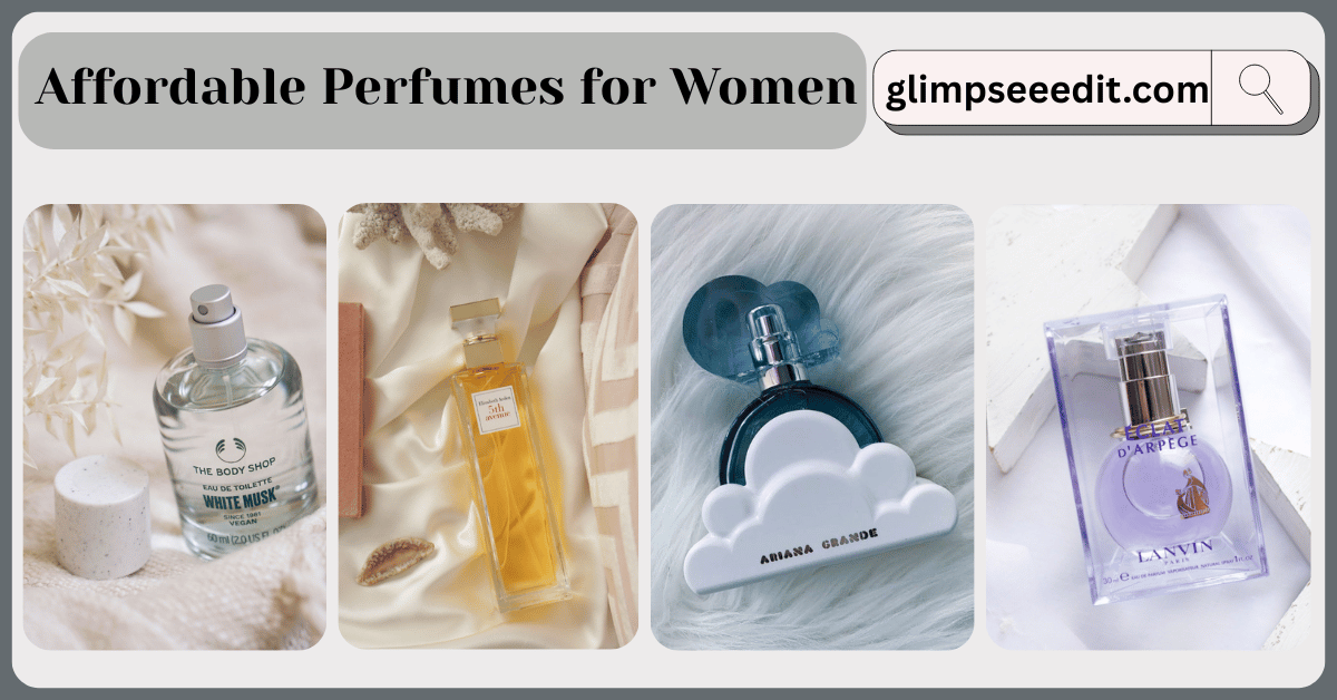 Best Affordable Perfumes for Women That Smell Luxurious