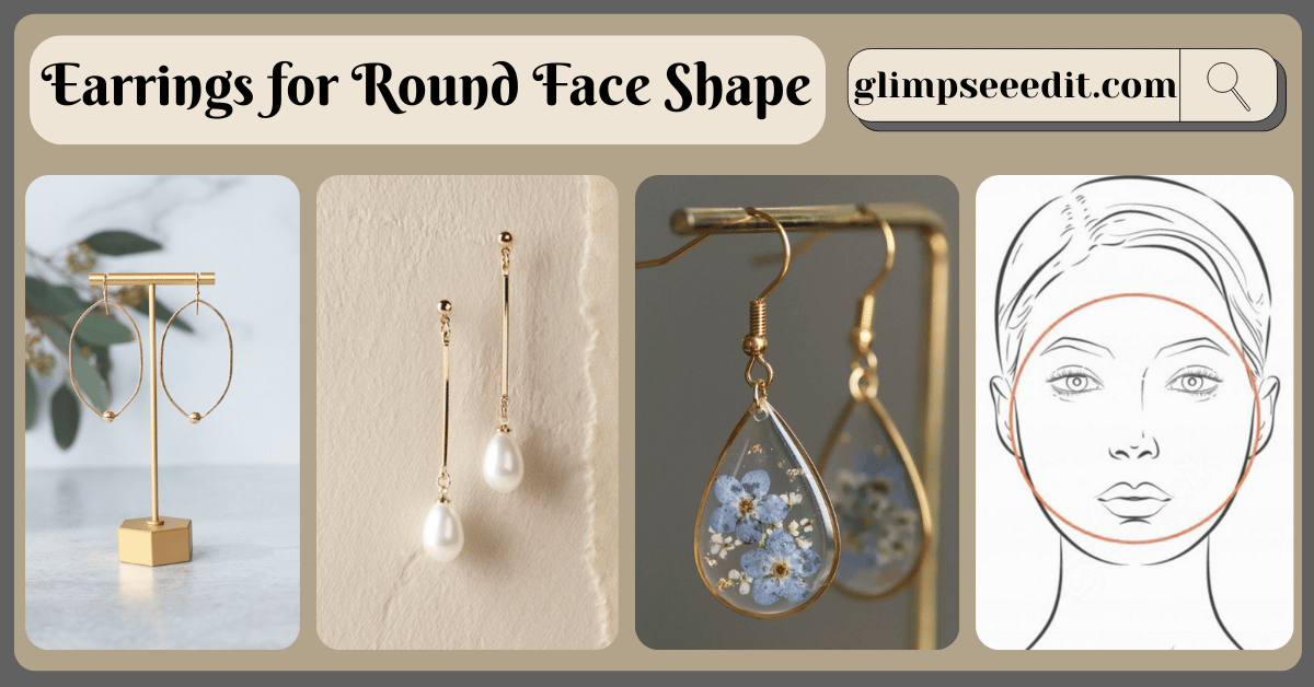 Best Earrings for Round Face Shape