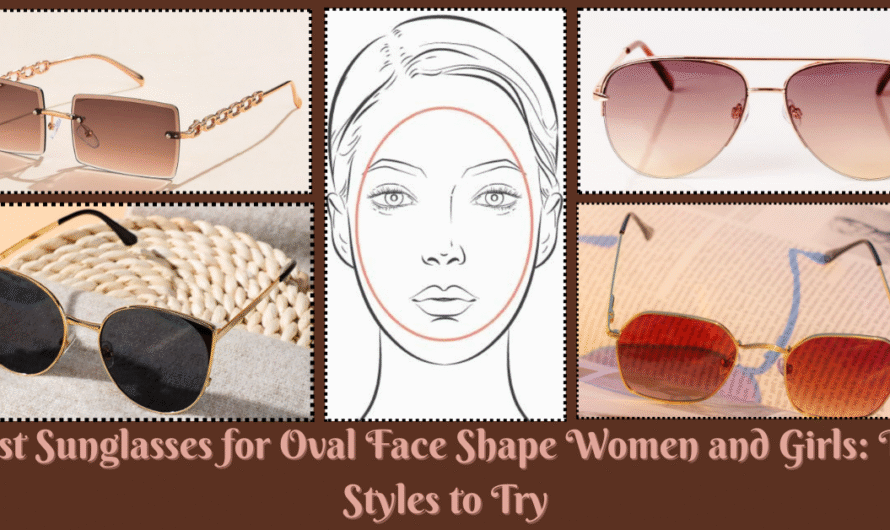 Best Sunglasses for Oval Face Women