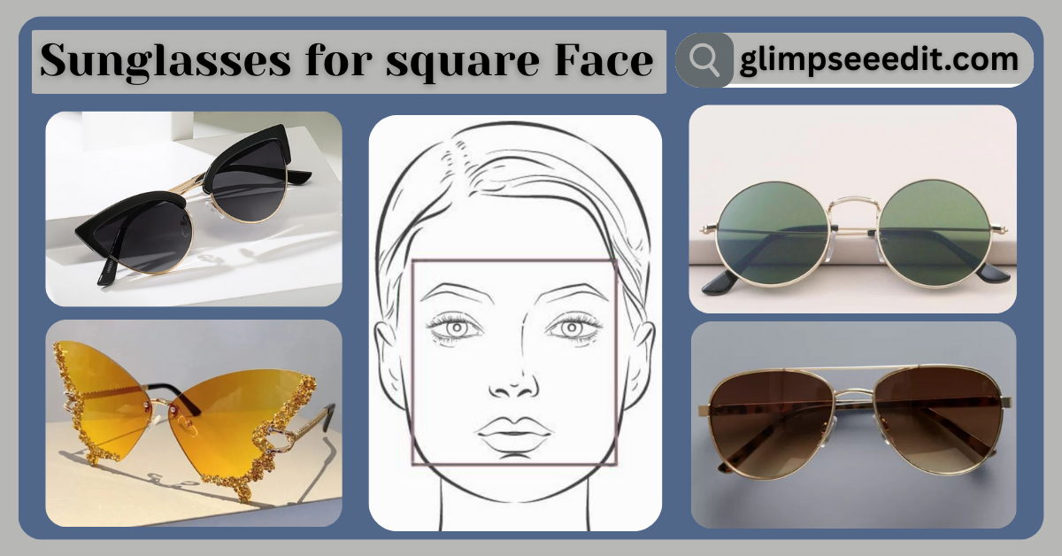 Best Sunglasses for square Face Women