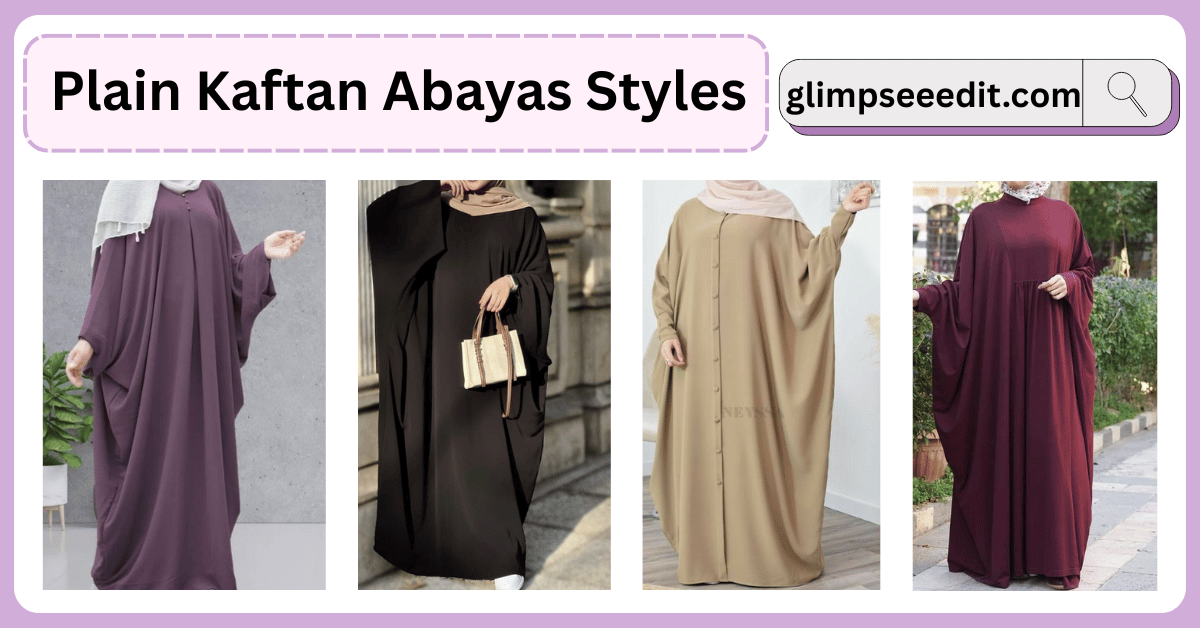 Plain Kaftan Abayas Elegant Styles for Women