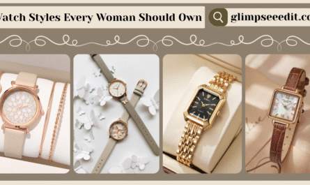 Top Must Have Watch Styles Every Woman Should Own