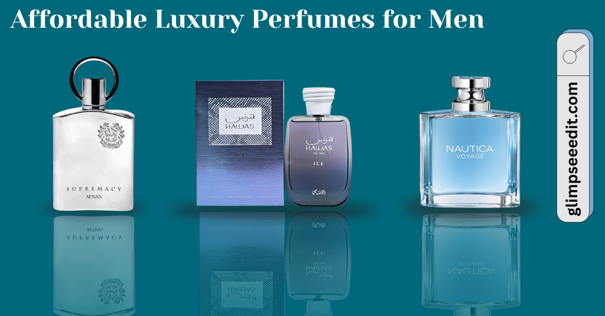 Affordable Luxury Perfumes for Men You’ll Love to Wear Every Day