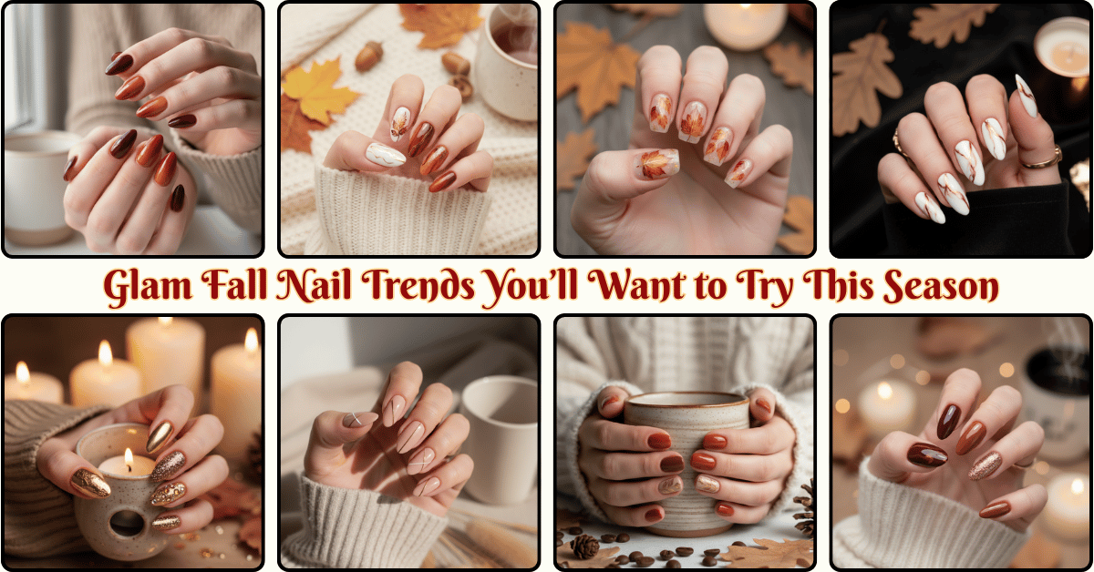 Glam Fall Nail Trends You’ll Want to Try This Season